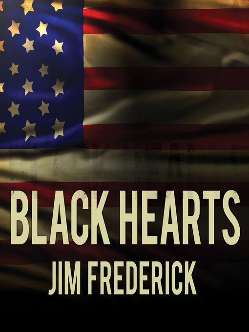 Title details for Black Hearts by Jim Frederick - Wait list